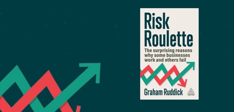 New book: Risk Roulette: The surprising reasons why some businesses work and others fail  